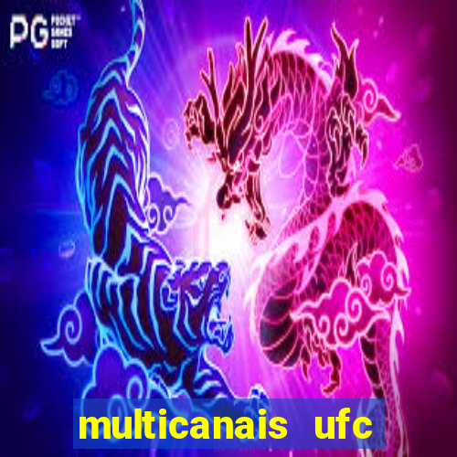 multicanais ufc fight pass